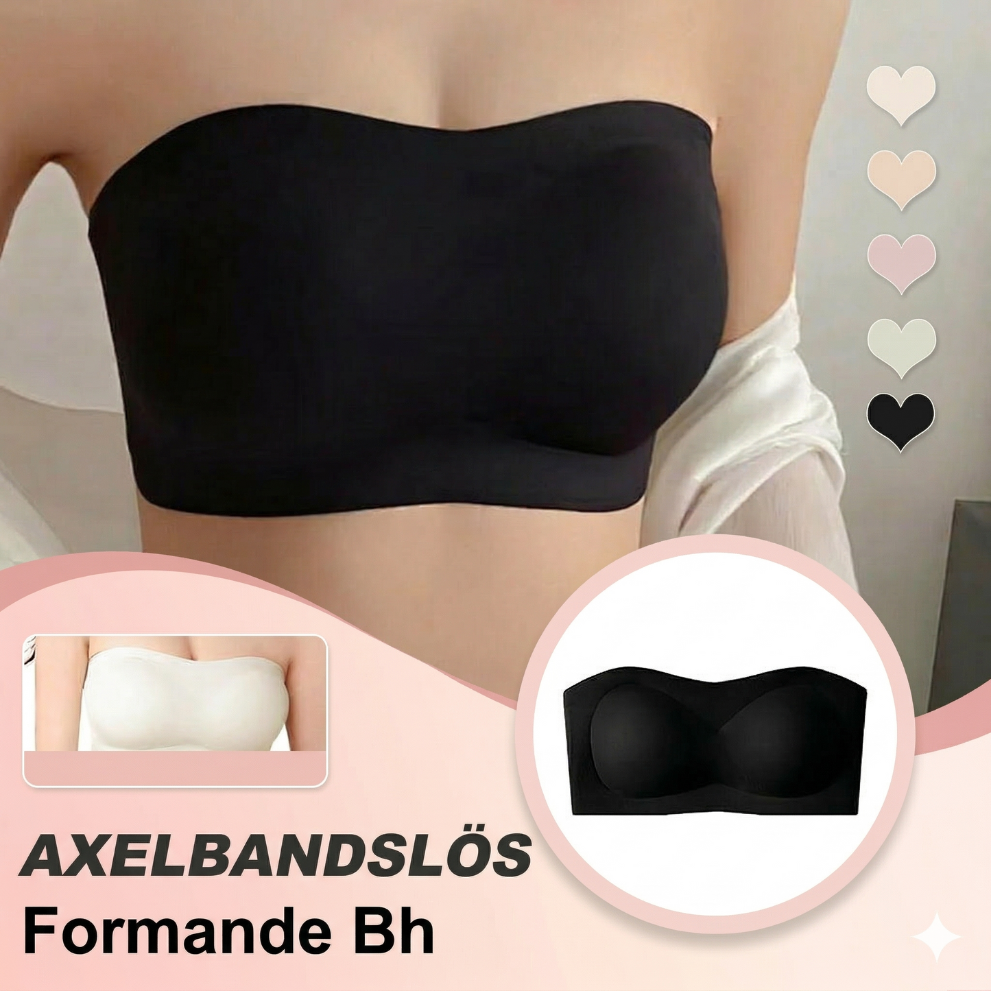 Axelbandslös & stödjande, formande bh